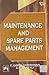 Maintenance and Spare Parts Management by P. Gopalakrishnan