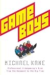 Game Boys: Professional Videogaming's Rise from the Basement to the Big Time