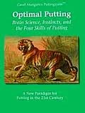 Optimal Putting: Brain Science, Instincts, And The Four Skills Of Putting