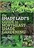 The Shady Lady’s Guide to Northeast Shade Gardening by Amy Ziffer