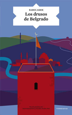 Portada de Los drusos de Belgrado, de Rabee Jaber