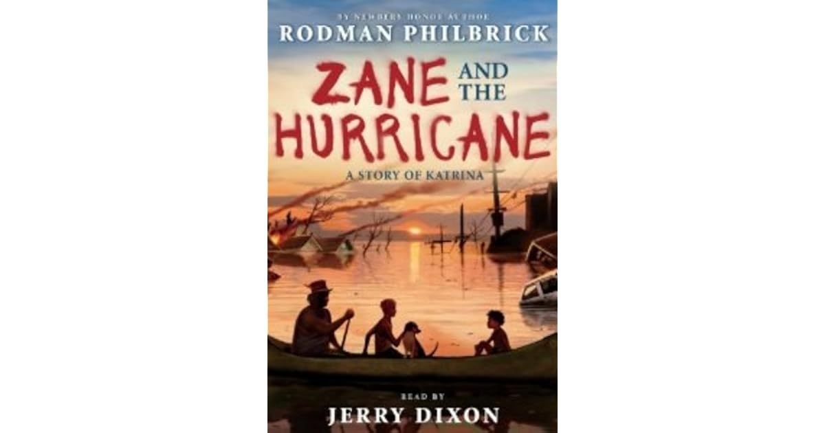 Zane and the Hurricane A Story of Katrina by Rodman Philbrick