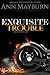 Exquisite Trouble (Iron Horse MC, #1)