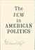 The Jew in American Politics