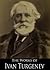 The Works of Ivan Turgenev: Rudin, A House Of Gentlefolk, On the Eve, Fathers and Children, Smoke, Virgin Soil and More (21 Books and Short Story Collections)