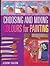 Choosing and Mixing Colours for Painting