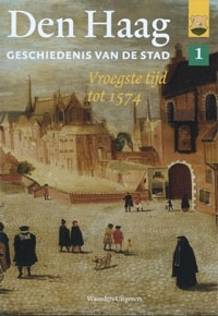 Den Haag, geschiedenis van de stad (deel 1)