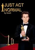 Just Act Normal