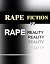 Rape Fiction vs. Rape Reality