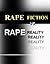 Rape Fiction vs. Rape Reality