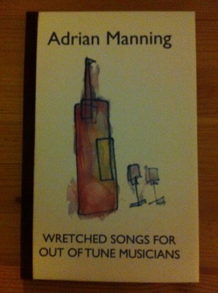 Wretched Songs For Out Of Tune Musicians (Paperback)