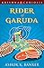 Rider of Garuda by Ashok K. Banker Rider of Garuda by Ashok K. Banker