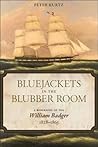 Book cover for Bluejackets in the Blubber Room: A Biography of the William Badger, 1828-1865