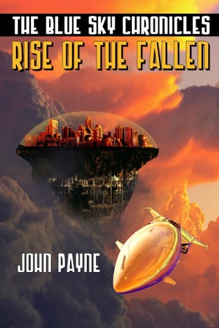 Rise of the Fallen (The Blue Sky Chronicles, #1)