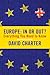 Europe: In or Out? Everything You Need to Know
