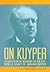 On Kuyper: A Collection of ...