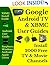 Easy Step User Guide- Nexus Smartphones & Tablets for Seniors & Beginners: All Android Versions: Includes One Month Email Support
