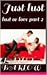 Just Lust ( Lust or love Part 2)