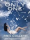 The Only One by Meg Collett