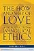 The How and Why of Love: An Introduction to Evangelical Ethics