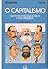 O Capitalismo: sua evolução, sua lógica e sua dinâmica