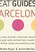 Eat Guides - Barcelona: Local food & drink guide to Barcelona, Spain