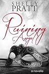 Ruining Angel by Shelly Pratt