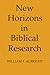 New Horizons in Biblical Re...