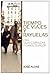 Tiempo de viajes y rayuelas: Con Julio Cortázar y Carol Dunlop (Spanish Edition)