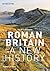 Roman Britain: A New History