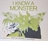 I Know a Monster I Know a Monster