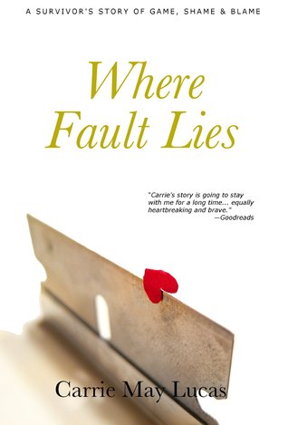 Where Fault Lies: A Survivor's Story of Game, Shame & Blame (Paperback)