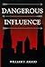Dangerous Influence