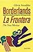 Borderlands/La Frontera by Gloria E. Anzaldúa Borderlands/La Frontera by Gloria E. Anzaldúa