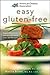 Academy Of Nutrition And Dietetics Easy Gluten-Free by Tricia Thompson