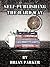 Self-Publishing the Hard Way: A Guide for New Authors