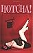 Hotcha! by Kevin I. Slaughter