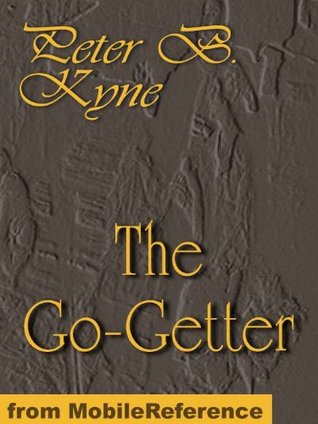 The Go-Getter. A Story That Tells You How to be One