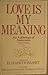 Love Is My Meaning: An Anthology of Assurance