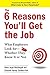 The 6 Reasons You'll Get the Job: What Employers Look for--Whether They Know It or Not