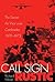 Call Sign Rustic: The Secret Air War over Cambodia, 1970-1973