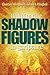 Illuminating Shadow Figures in Scripture