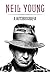 Neil Young - a Autobiografia by Neil Young Neil Young - a Autobiografia by Neil Young