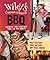 Wiley's Championship BBQ: Secrets that Old Men Take to the Grave