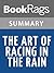 Summary & Study Guide The Art of Racing in the Rain by Garth Stein