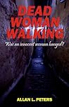 Dead Woman Walking by Allan Peters