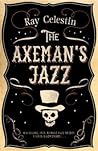 The Axeman's Jazz by Ray Celestin