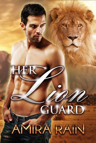 Her Lion Guard: The Trilogy, Part 1 (Her Lion Guard, #1)
