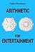 Arithmetic for Entertainment