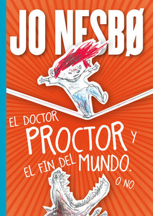 Portada de El doctor Proctor y el fin del mundo. O no, de Jo Nesbo